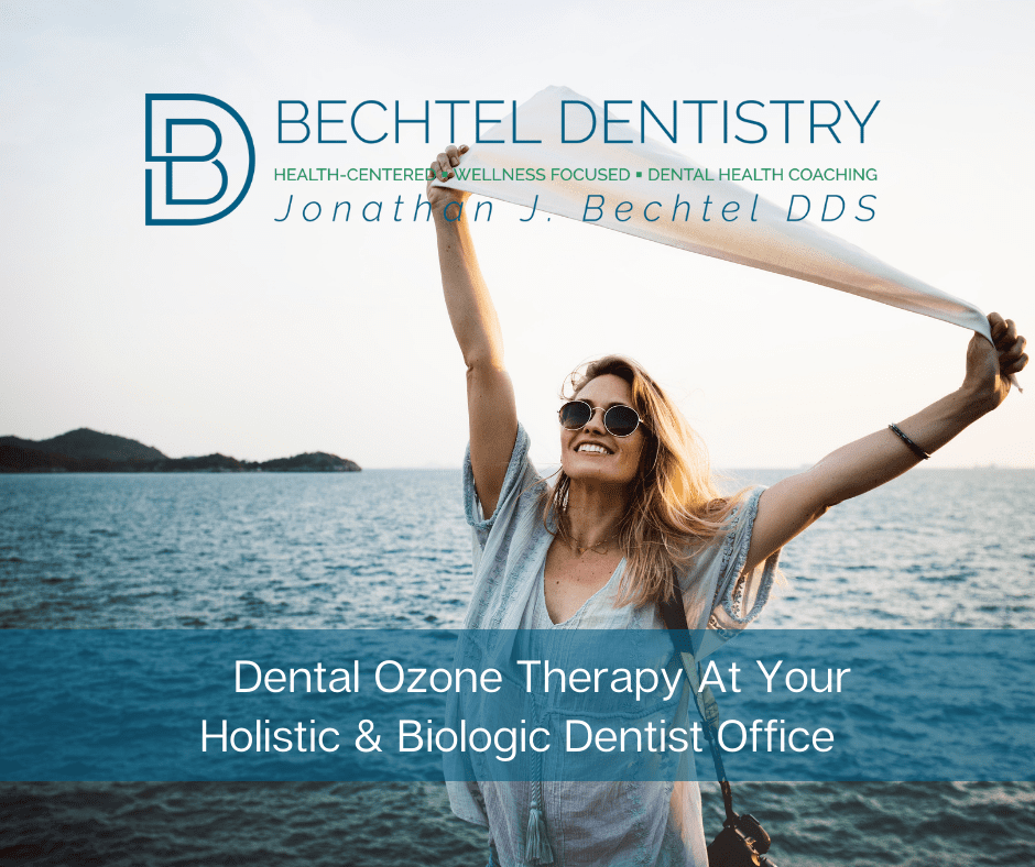 Dental Ozone Therapy-Lansing Dentist Jonathan J Bechtel DDS - supports natural healing