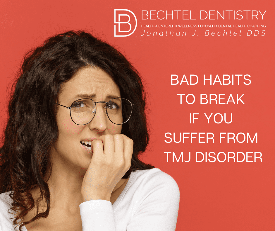 Bad Habits To Break If You Suffer From TMJ Disorder